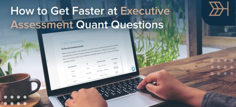 How to Get Faster at Executive Assessment Quant Questions