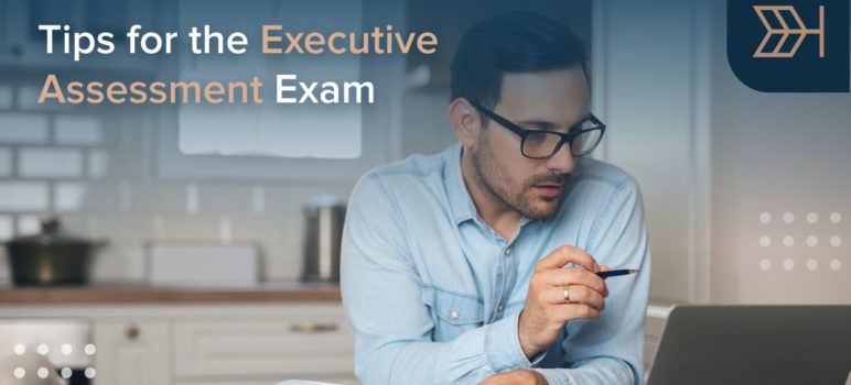 Tips for the Executive Assessment Exam