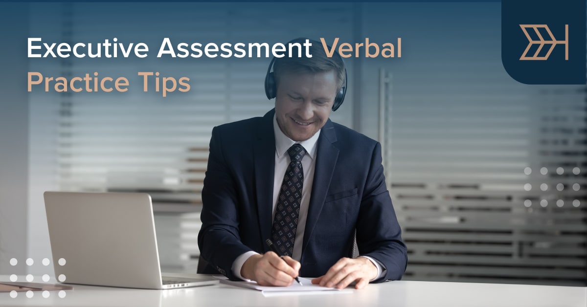 Executive Assessment Verbal Practice Tips TTP EA Blog