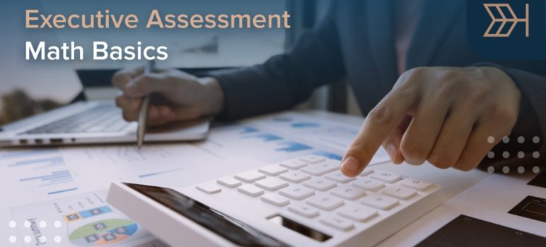 Executive Assessment Math Basics