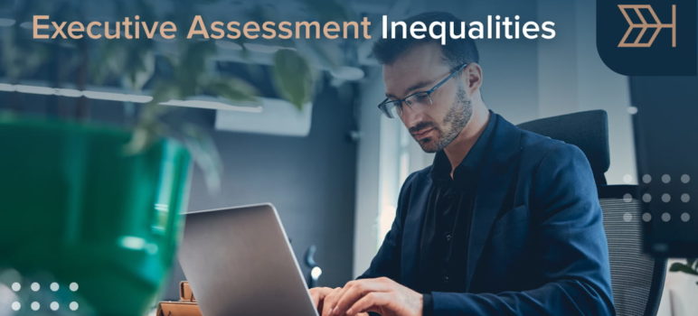 Executive Assessment Inequalities