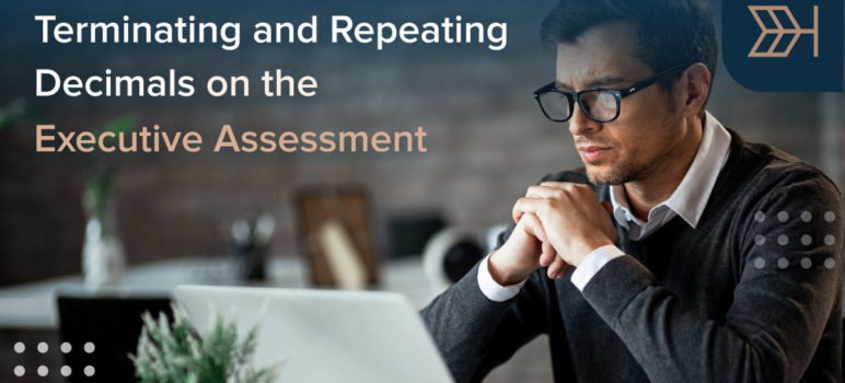 Terminating and repeating decimals on the Executive Assessment
